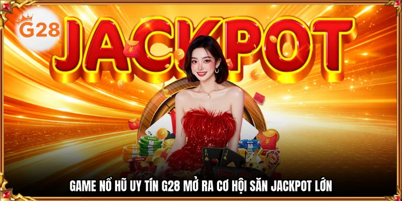 game nổ hũ uy tin