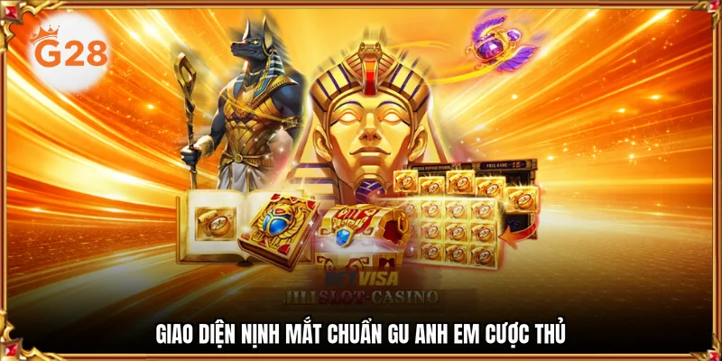 Giao diện nịnh mắt chuẩn gu anh em cược thủ