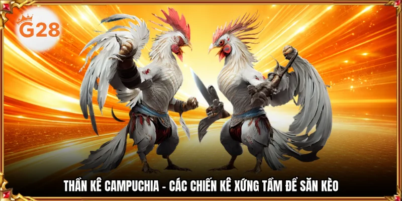 thần kê campuchia