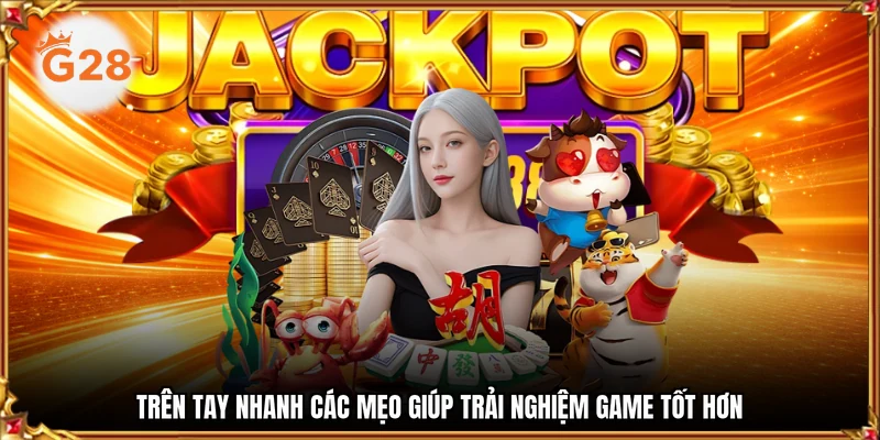 Trên tay nhanh các mẹo giúp trải nghiệm game tốt hơn